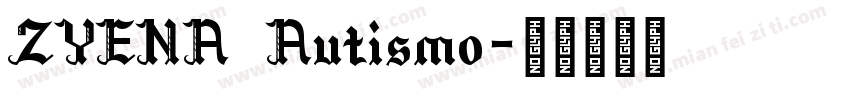 ZYENA Autismo字体转换